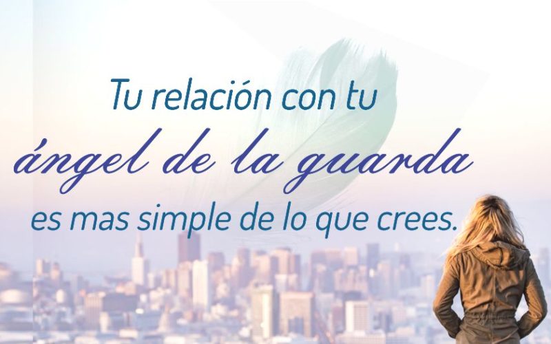 La relación con tu Ángel de la guarda es más simple de lo que crees