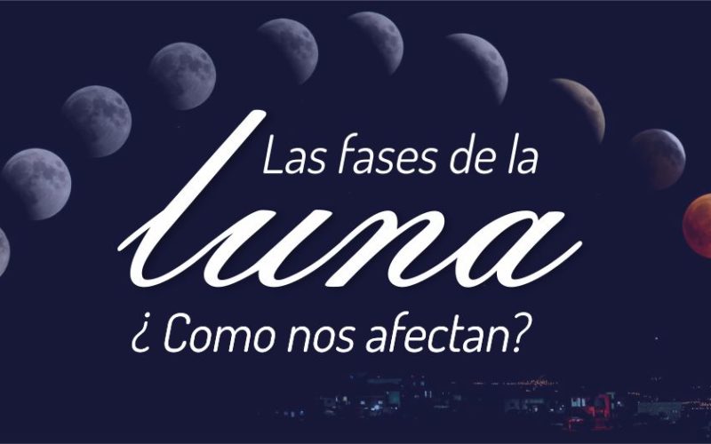 Las fases de la Luna ¿Cómo nos afectan?