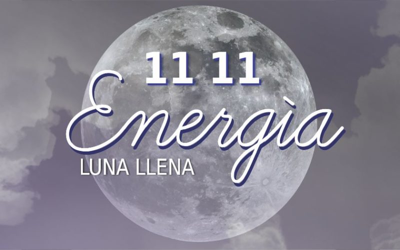 11 11 Energía luna llena