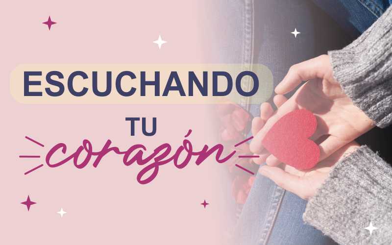 Escuchando tu corazón