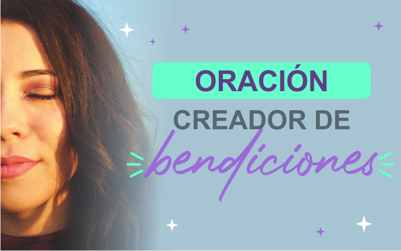 Oración: Creador de bendiciones