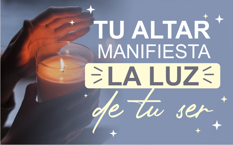 Tu altar manifiesta la luz