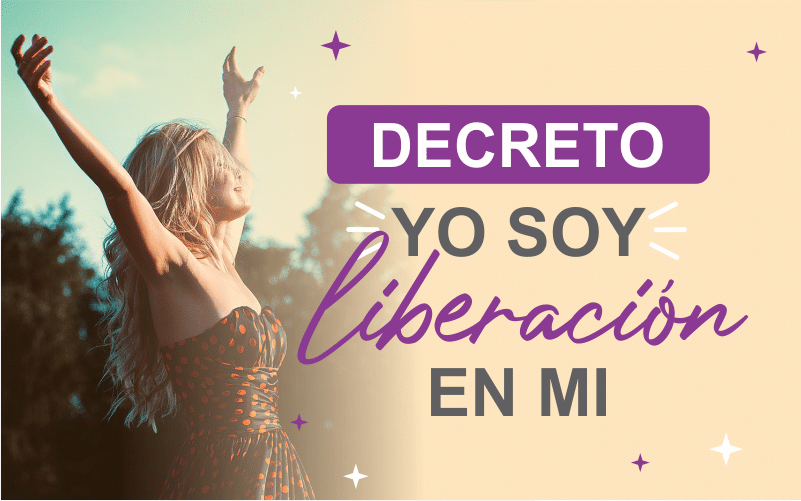 DECRETO, YO SOY liberación en mi